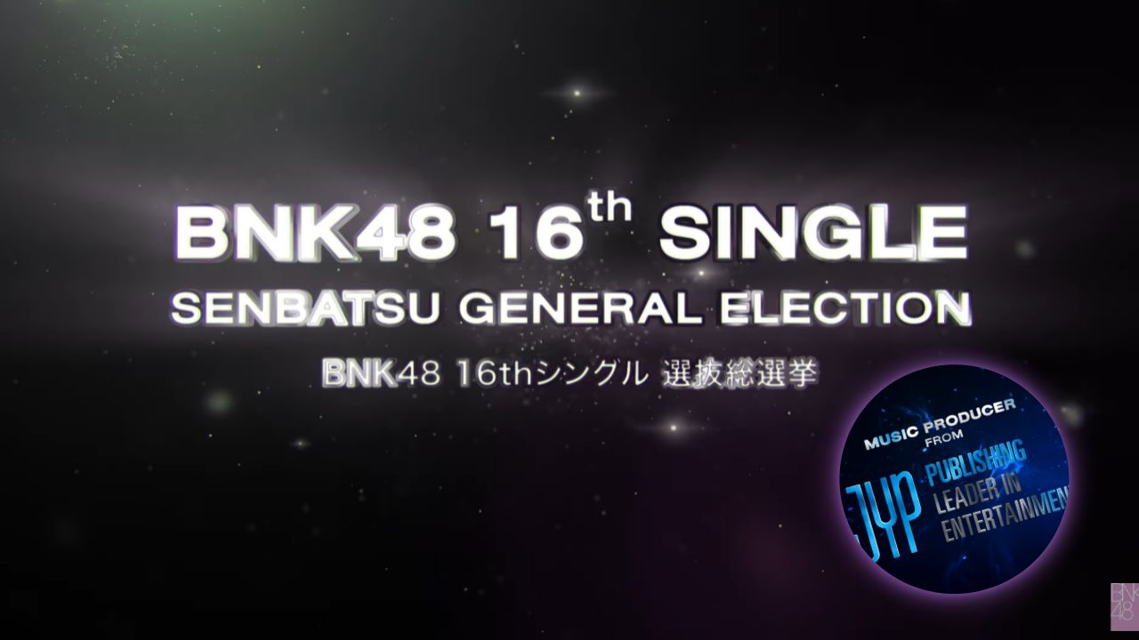 BNK48 16th Single General Election Diumumkan, Manajemen Gaet Produser Musik JYP Entertainment