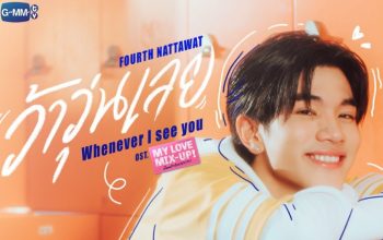 Fourth Nattawat Nyanyikan Soundtrack Serial GMMTV 'My Love Mix-Up'